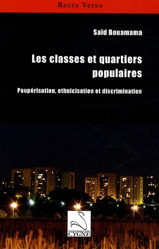 Les classes et quartiers populaires : paupérisation, ethnicisation, et discrimination
