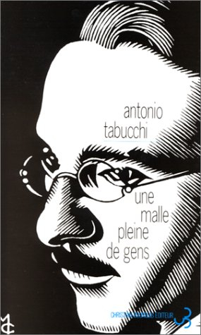 Une malle pleine de gens : essais sur Fernando Pessoa - Antonio Tabucchi