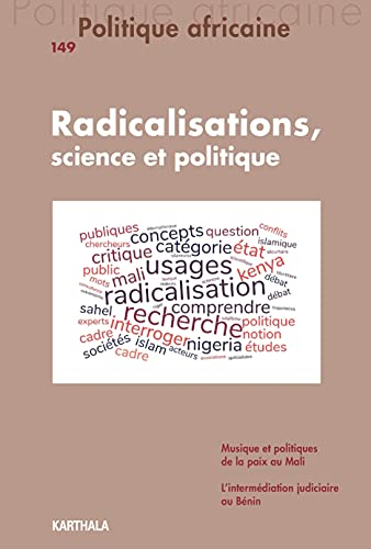 Politique africaine, n° 149. Radicalisations, science et politique