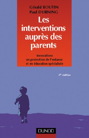 Les interventions auprès des parents : innovations en protection de l'enfance et en éducation spécia