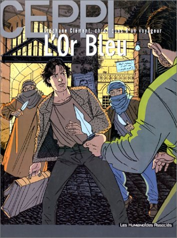 Stéphane Clément, chroniques d'un voyageur. Vol. 10. L'or bleu