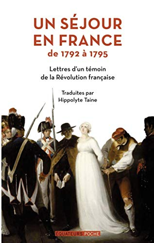 Un séjour en France de 1792 à 1795 : lettres d'un témoin de la Révolution française