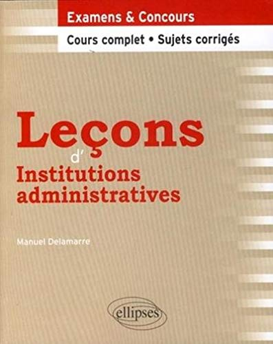 Leçons d'institutions administratives : examens et concours