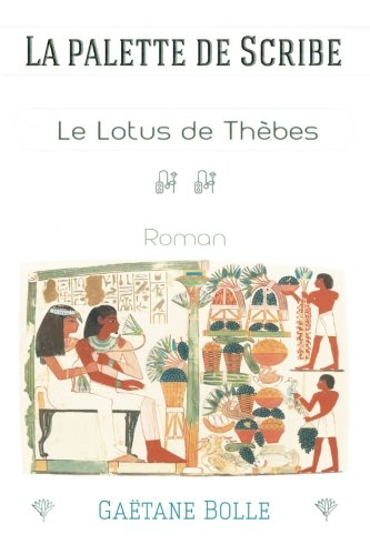 La Palette de Scribe 2: Le Lotus de Thèbes