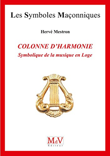 La colonne d'harmonie : symbolique de la musique en loge