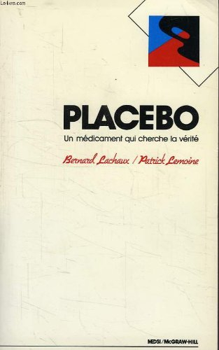 Placebo : un médicament qui cherche sa vérité