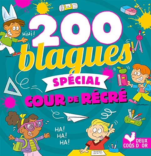 200 blagues spécial cour de récré