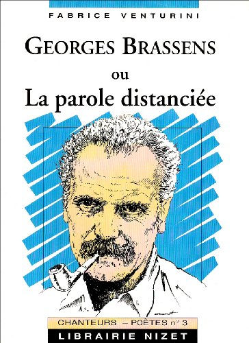 Georges Brassens ou La parole distanciée