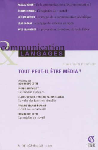 Communication & langages, n° 146. Tout peut-il être média ?