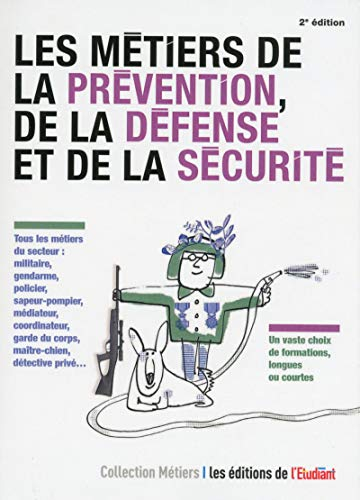 Les métiers de la prévention, de la défense et de la sécurité