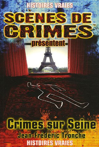 Crimes sur Seine : histoires vraies