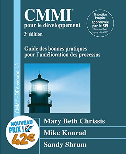 CMMI pour le développement : guide des bonnes pratiques pour l'amélioration des processus : CMMI-DEV