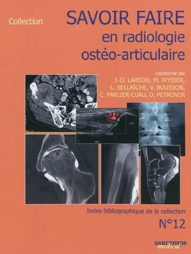 Savoir faire en radiologie ostéo-articulaire. Vol. 12