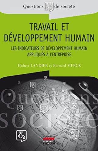 Travail et développement humain : les indicateurs de développement humain appliqués à l'entreprise