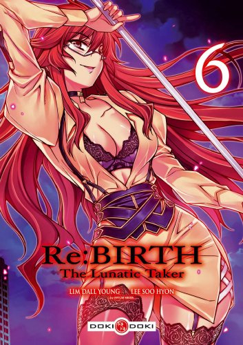 Re:Birth : the lunatic taker. Vol. 6