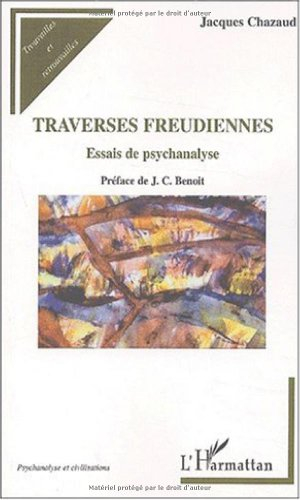 Traverses freudiennes : essai de psychanalyse