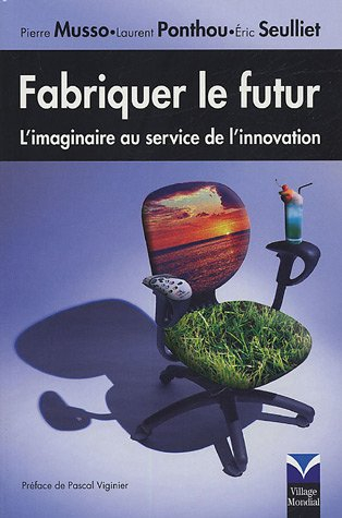 Fabriquer le futur : l'imaginaire au service de l'innovation