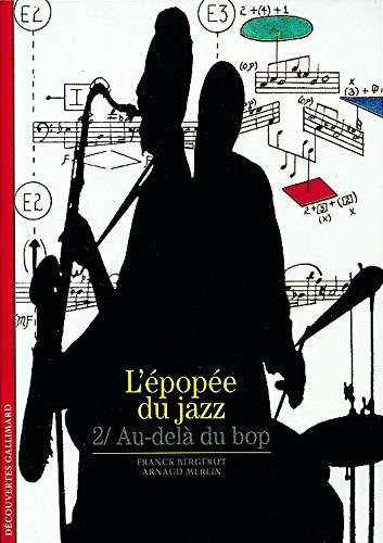 L'Epopée du jazz. Vol. 2. Au-delà du bop