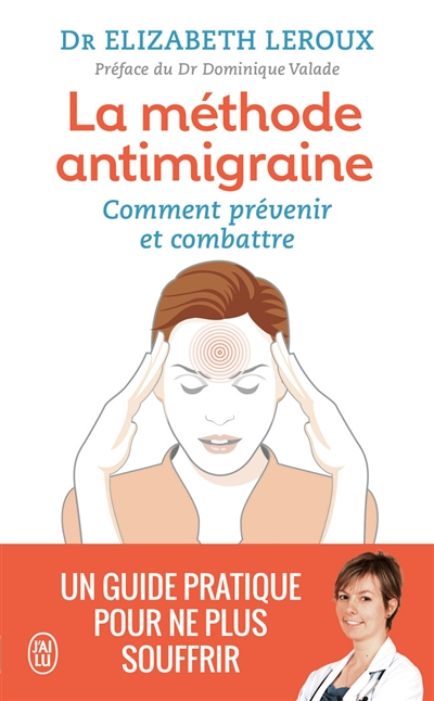 La méthode antimigraine : comment prévenir et combattre