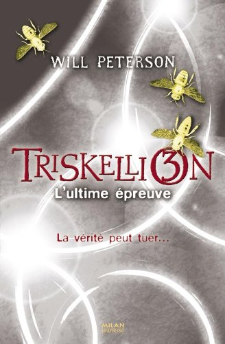 Triskellion. Vol. 3. L'ultime épreuve