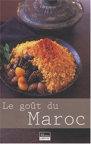 Le goût du Maroc