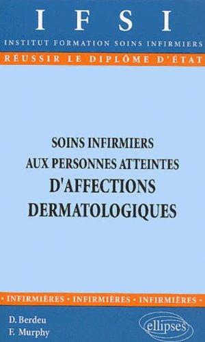 Soins infirmiers aux personnes atteintes d'affections dermatologiques