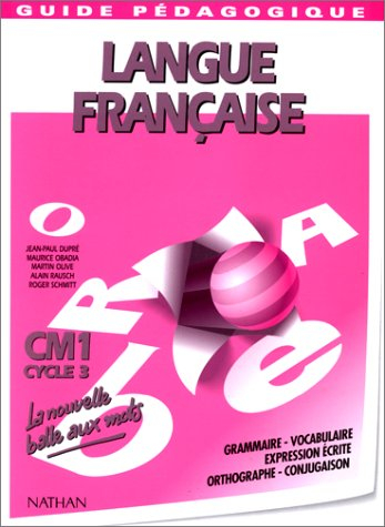 Langue française : CM1, cycle 3 : guide pédagogique