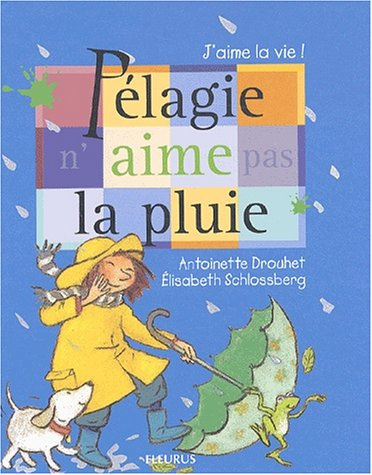 Pélagie n'aime pas la pluie