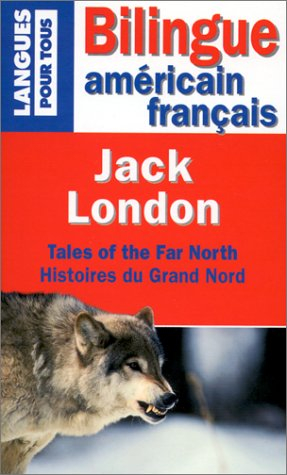 histoires du grand nord, édition bilingue (américain/français)