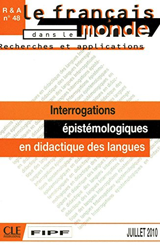 Français dans le monde (Le), n° 48. Interrogations épistémologiques en didactique des langues