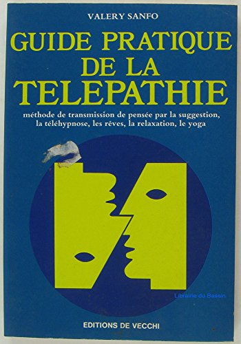 guide pratique de la télépathie : methode de transmission de pensee par la suggestion, la telehypnos
