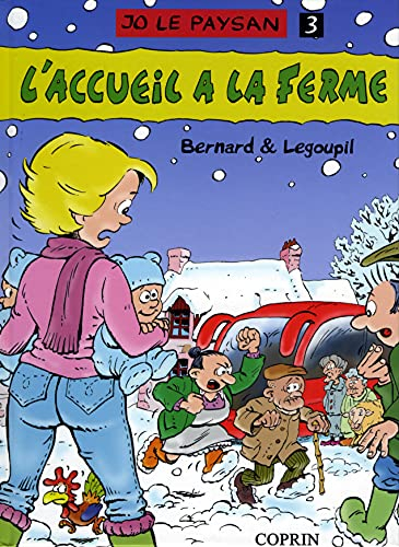 Jo le paysan. Vol. 3. L'accueil à la ferme