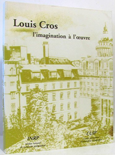 Louis Cros, l'imagination à l'oeuvre