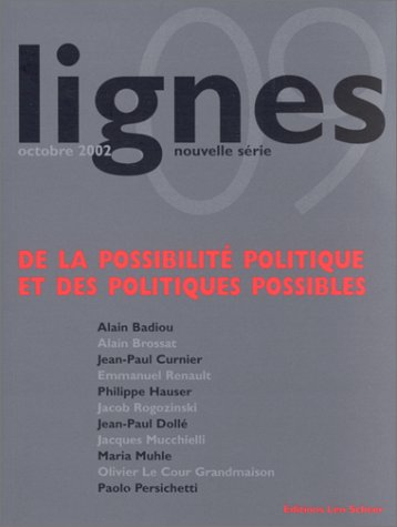 Lignes, nouvelle série, n° 9. De la possibilité politique et des politiques possibles
