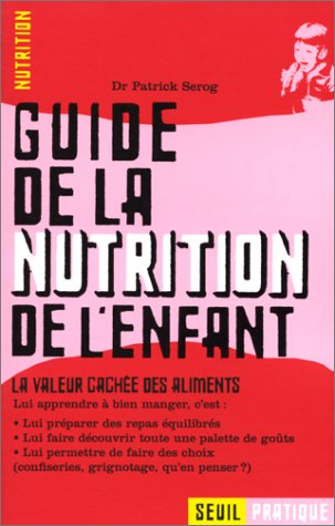 Guide de la nutrition de l'enfant : la valeur cachée des aliments