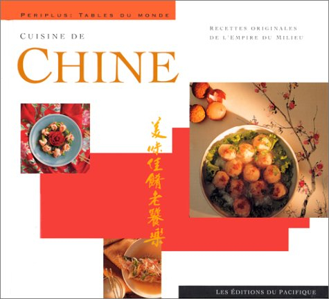 Cuisine de Chine : recettes originales de l'Empire du Milieu