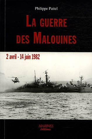 La guerre des Malouines, 2 avril-14 juin 1982
