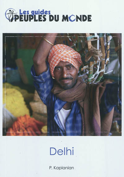 Delhi : initiation à l'Inde