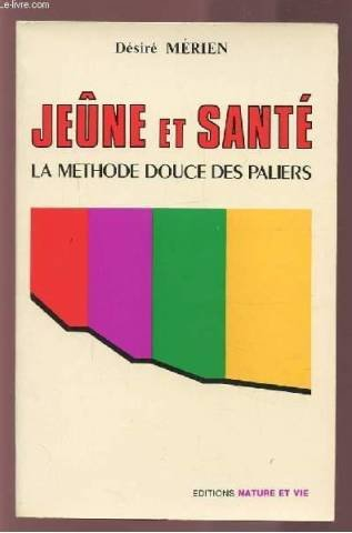 jeûne et santé. la méthode douce des paliers