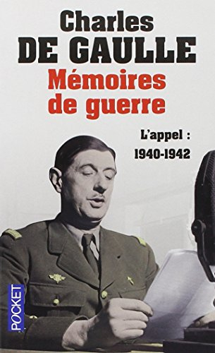 Mémoires de guerre. Vol. 1. L'appel : 1940-1942