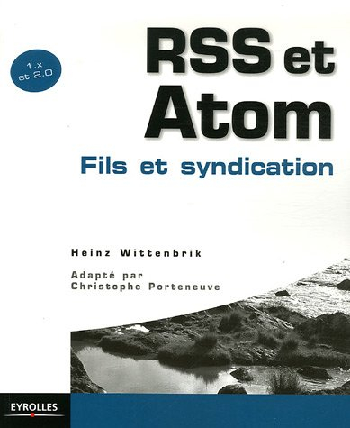 RSS et Atom 1.x et 2.0 : fils et syndication