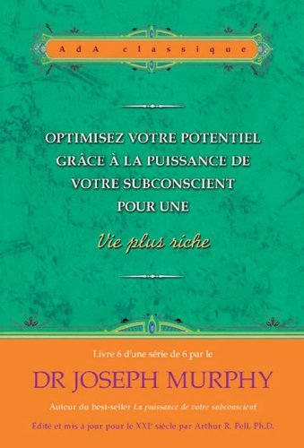 Optimisez votre potentiel ... pour une vie plus riche N°6