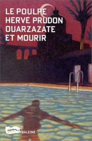 Ouarzazate et mourir