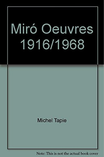 joan miro. oeuvres 1916-1968 [auteur : [miro] tapie (michel)] [éditeur : celiv] [année : 1989]
