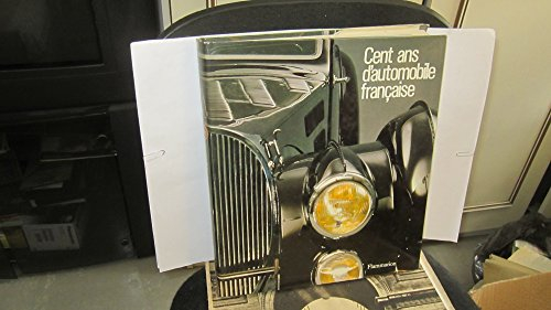 Cent ans d'automobile française : 1884-1984