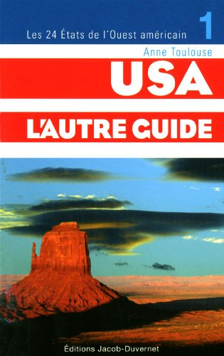 USA, l'autre guide. Vol. 1. Les 24 Etats de l'Ouest américain