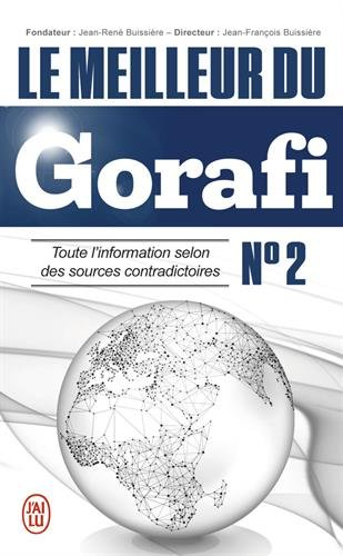 Le meilleur du Gorafi : toute l'information selon des sources contradictoires. Vol. 2