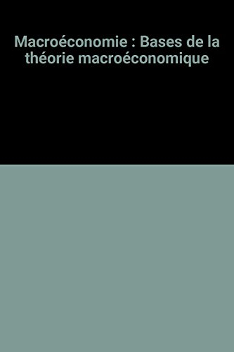 Macroéconomie : bases de la théorie macroéconomique