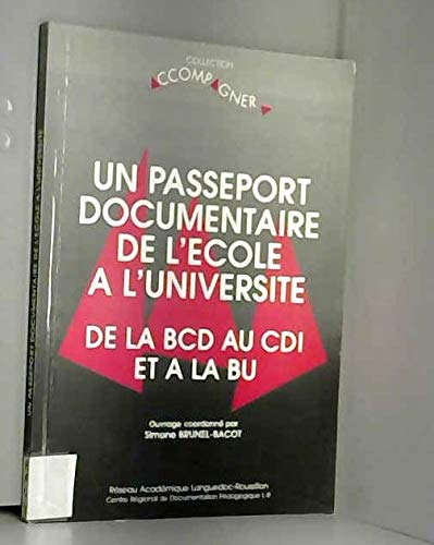 Un passeport documentaire de l'école à l'université : De la BCD au CDI et à la BU