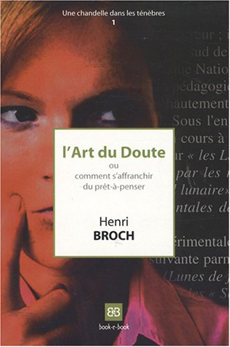 L'art du doute ou Comment s'affranchir du prêt-à-penser
